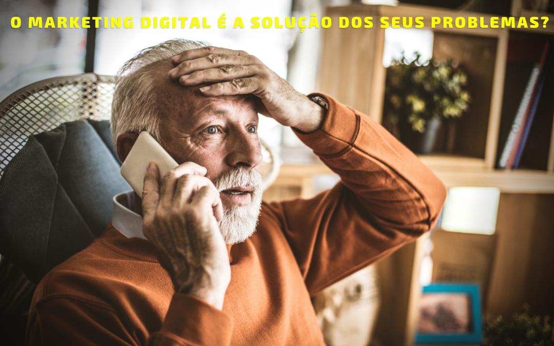 O Marketing Digital e o Foco na Solução de Problemas