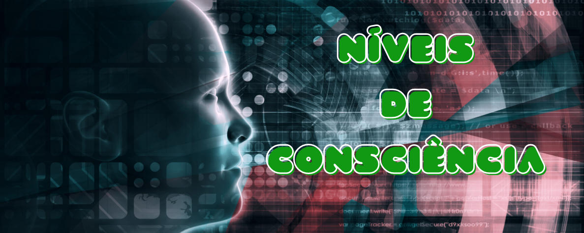 Níveis de Consciencia Níveis de Consciência